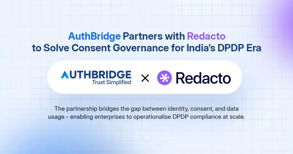 AuthBridge Partners with Redacto to Solve Consent Governance for India's DPDP Era